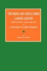 John O'Hart - The Irish and Anglo-Irish Landed Gentry When Cromwell Came to Ireland; Or, a Supplement to Irish Pedigrees