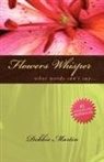 Debbie Martin - Flowers Whisper