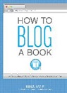 Amir, Nina Amir - How to Blog a Book