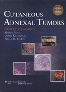 Denise Kacerovska, Dr. Denise Kacerovska, KAZAKOV, Dmitry V. Kazakov, Dmitry V. Mckee Kazakov, KAZAKOV DMITRY V MCKEE PHILLIP... - Cutaneous Adnexal Tumors