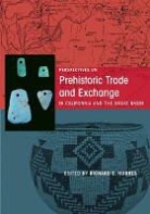 Richard E. Hughes, Richard E. Hughes - Perspectives on Prehistoric Trade and Exchange in California and the