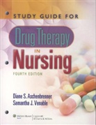 Aschenbrenner, Diane S Aschenbrenner, Diane S. Aschenbrenner, Diane S. Venable Aschenbrenner, Samantha J. Venable - Study Guide for Drug Therapy in Nursing