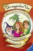 Rüdiger Bertram, Betina Gotzen-Beek, Betina Gotzen-Beek - Die magischen Vier retten die Welt mit wummernder Musik, einer Badewanne und einem undurchdachten Plan