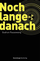 Gudrun Pausewang - Noch lange danach
