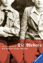 Hans-G Noack, Hans-Georg Noack - Die Webers, eine deutsche Familie 1932-1945