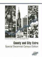 Bernan Press, Deidre A./ Ryan Gaquin, Deirdre A. Ryan Gaquin, Bernan Press, Deirdre Gaquin, Deirdre A. Gaquin... - County and City Extra