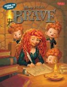 Disney Storybook Artists, Walter (COR) Foster, Disney Storybook Artists - Learn to Draw Disney / Pixar Brave