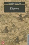Tomas Segovia - Digo Yo
