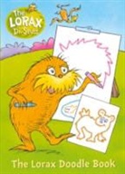 Dr. Seuss, Dr Seuss, Dr. Seuss - The Lorax: Colour and Create