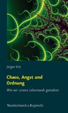 Jürgen Kriz - Chaos, Angst und Ordnung