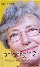 Sigrid Grabner - Jahrgang '42