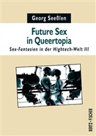Georg Seeßlen - Future Sex in Queertopia