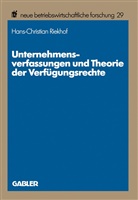 Hans-Christian Riekhof - Unternehmensverfassungen und Theorie der Verfügungsrechte