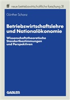 G¿nther Schanz, Günthe Schanz, Günther Schanz - Betriebswirtschaftslehre und Nationalökonomie