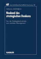 Hans A. W¿thrich, Hans A Wüthrich, Hans A. Wüthrich - Neuland des strategischen Denkens