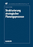 Klaus Rabl - Strukturierung strategischer Planungsprozesse