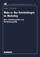 Marc Fischer - Make-or-Buy-Entscheidungen im Marketing