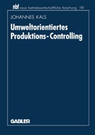 Johannes Kals - Umweltorientiertes Produktions-Controlling