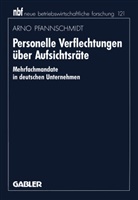 Arno Pfannschmidt - Personelle Verflechtungen über Aufsichtsräte
