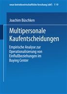 Joachim B¿schken, Joachim Büschken - Multipersonale Kaufentscheidungen