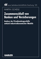 Martin Scheele - Zusammenschluß von Banken und Versicherungen
