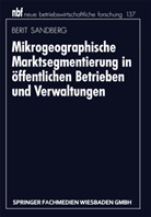 Berit Sandberg - Mikrogeographische Marktsegmentierung in öffentlichen Betrieben und Verwaltungen