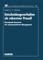Falko E P Wilms, Falko E. P. Wilms - Entscheidungsverhalten als rekursiver Prozeß