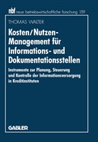 Thomas Walter - Kosten/Nutzen-Management für Informationsstellen und Dokumentationsstellen