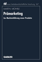 Martin M¿hrle, Martin Möhrle, Martin G. Möhrle - Prämarketing