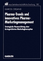 Marcel Crisand - Pharma-Trends und innovatives Pharma-Marketingmanagement