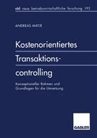 Andreas Matje - Kostenorientiertes Transaktionscontrolling