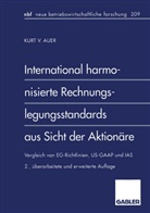 Kurt V Auer, Kurt V. Auer - International harmonisierte Rechnungslegungsstandards aus Sicht der Aktionäre