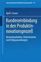 Kjell E Gruner, Kjell E. Gruner - Kundeneinbindung in den Produktinnovationsprozeß