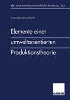 Joachim Houtman - Elemente einer umweltorientierten Produktionstheorie