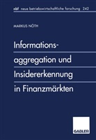 Markus N¿th, Markus Nöth - Informationsaggregation und Insidererkennung in Finanzmärkten