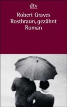 Robert Graves, Robert von Ranke Graves - Rostbraun gezähnt