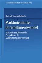 Dietrich von der Oelsnitz, Dietrich v d Oelsnitz, Dietrich v. d. Oelsnitz - Marktorientierter Unternehmenswandel