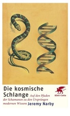 Jeremy Narby, Narby. Jeremy - Die kosmische Schlange