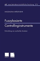 Magdalena Mi¿er-Behr, Magdalena Mißler-Behr - Fuzzybasierte Controllinginstrumente