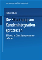 Sabine Fließ - Die Steuerung von Kundenintegrationsprozessen