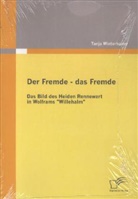 Tanja Winterhalter - Der Fremde - das Fremde