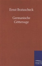Ernst Bratuscheck, Ernst Bratuschek - Germanische Göttersage