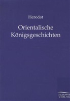 Herodot - Orientalische Königsgeschichten