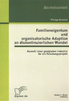 Philipp Hummel - Familieneigentum und organisatorische Adaption an diskontinuierlichen Wandel
