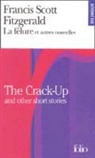 F Scott Fitzgerald, F. Fitzgerald, F. Scott Fitzgerald, Francis Scott Fitzgerald - La fêlure : et autres nouvelles. The crack-up : and other short stories