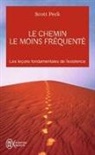Scott Peck - Le chemin le moins fréquenté : apprendre à vivre avec la vie