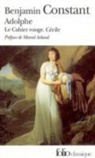 Benjam Constant, Benjamin Constant - Adolphe. Le Cahier rouge. Cécile
