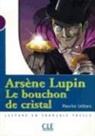 C. Lauret, LEBLANC, Maurice Leblanc - Arsène Lupin, le bouchon de cristal