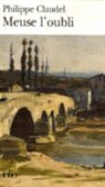 Philipp Claudel, Philippe Claudel, CLAUDEL PHILIPP - Meuse l'oubli