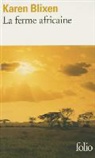 Karen Blixen - La ferme africaine